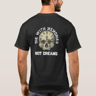 Äventyrligt Liv “Dö Med Minnen Inte Drömmar” T Shirt