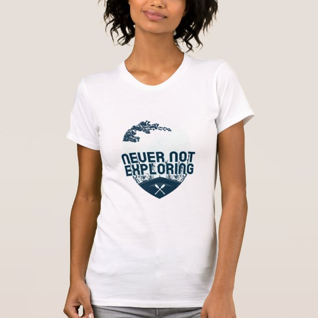 Aventyrssökare som aldrig inte utforskar t shirt (Framsida)