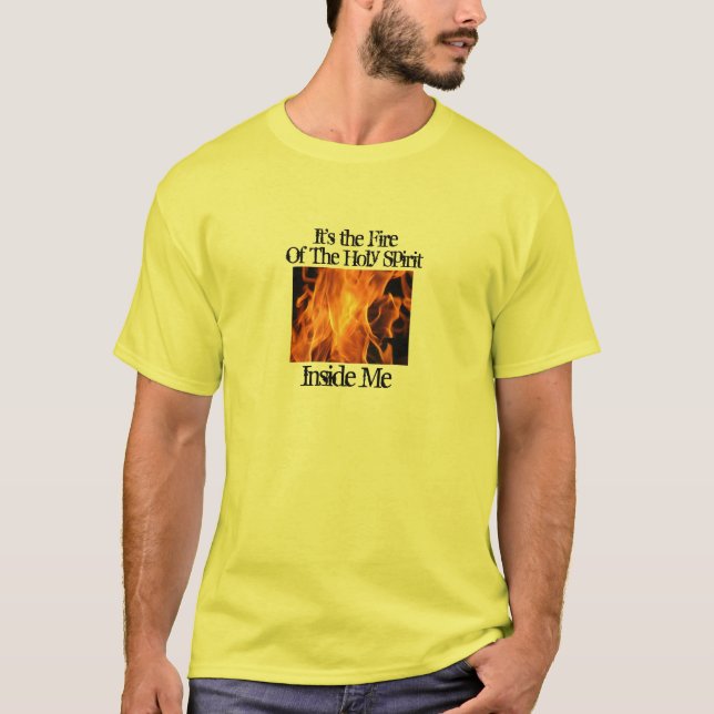 avfyra det är avfyra, insida mig, av den heliga t shirt (Framsida)