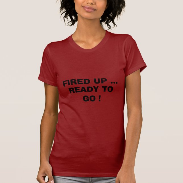 AVFYRAT UPP…, REDO FÖR ATT GÅ! TEE SHIRT (Framsida)