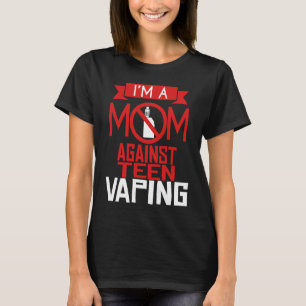 Avgasning Tonåring Mamma Vape Protest Mors dag T Shirt