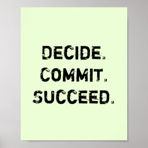 Avgör. Begå. Lyckas. Motivational citationstecken Poster