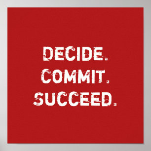 Avgör. Begå. Lyckas. Motivational citationstecken Poster
