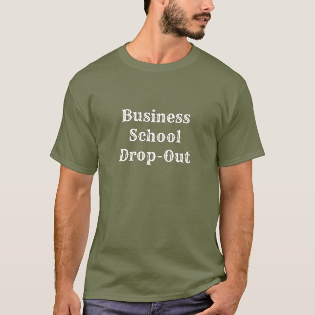 Avhopp från Business School T Shirt (Framsida)