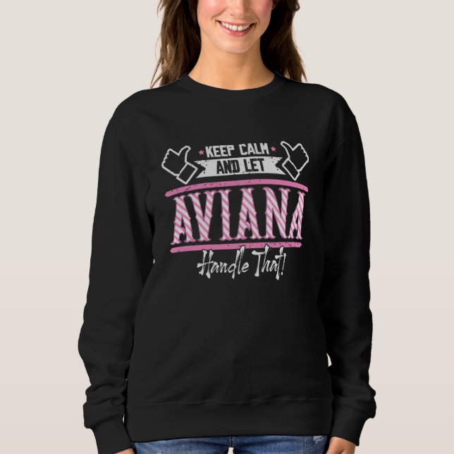Aviana Keep Calm and let Aviana Handle that T Shirt (Framsida)