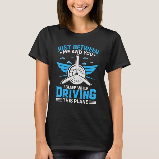 Aviator Aircraft Grapic Saying For   Airline Pilot T Shirt (Framsida)