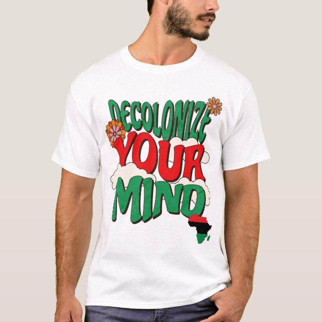 Avkolonisera Din Sinnes Panafrikansk Medvetenhet T Shirt (Framsida)