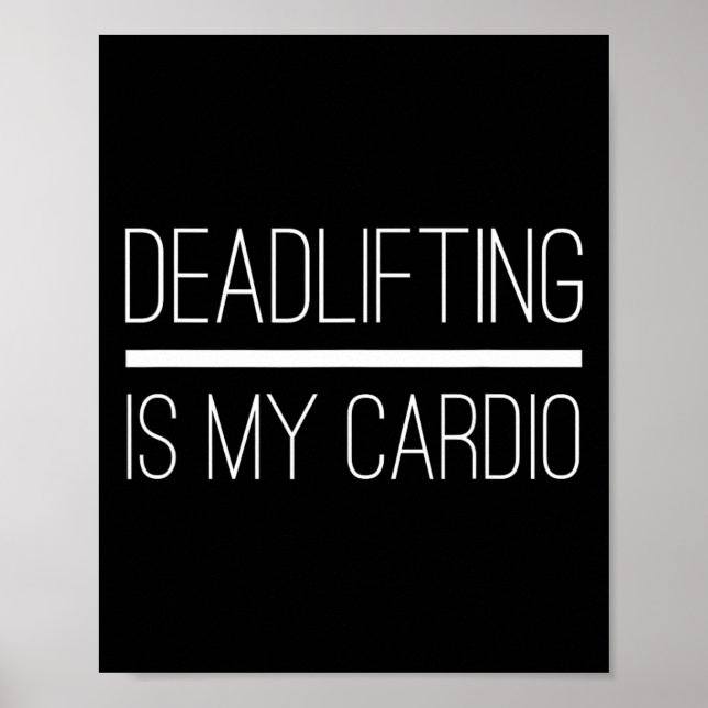 Avlyftning är min kraftfull kraftfull Cardio Bodyb Poster (Framsidan)