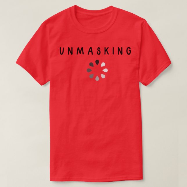 Avmaskering pågår t shirt (Design framsida)