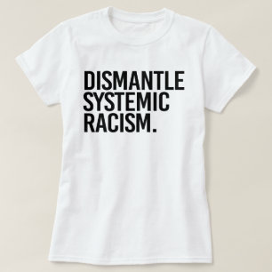 Avmontera systematisk rasism t shirt