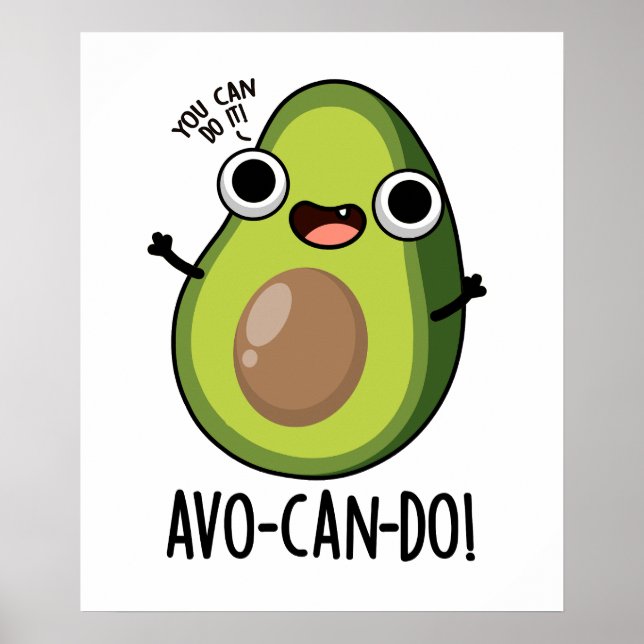 Avo-can-do Funny Avocado Pun Poster (Framsidan)