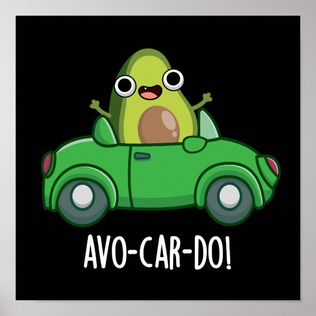 Avo-car-do Funny Avocado Puns Mörk BG Poster (Framsidan)
