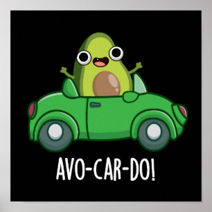 Avo-car-do Roliga Avokado-skämt Mörk bakgrund Poster