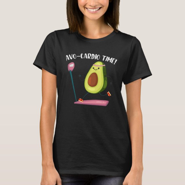 Avo Cardio Time Avocado Cardio Time Fitness Workou T Shirt (Framsida)