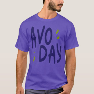 Avo Day T Shirt