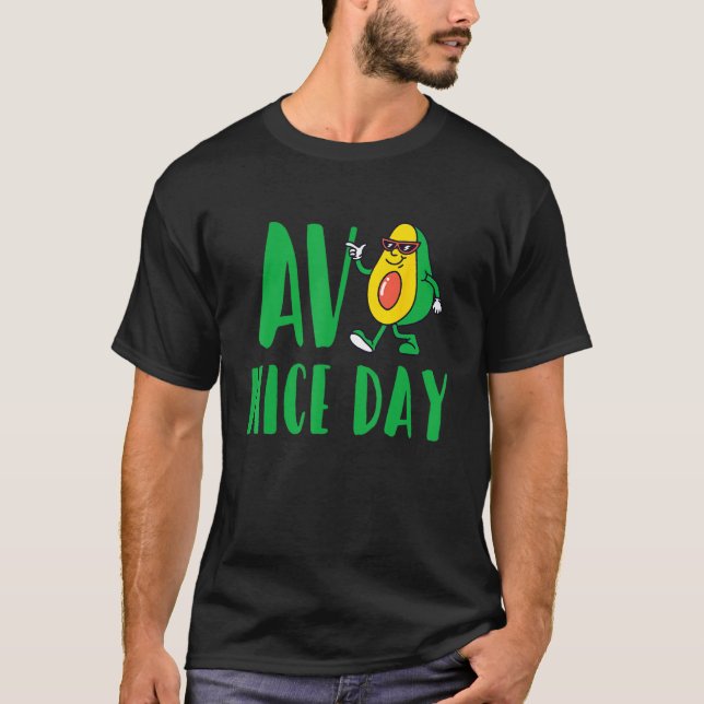 Avo Nice Day Avocado Vegetarian Vegan T Shirt (Framsida)