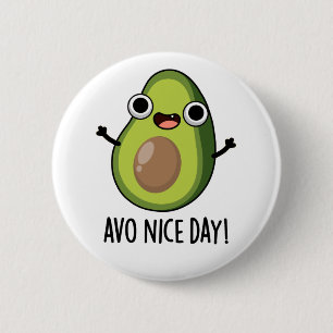 Avo Nice Day Funny Avocado Pun Knapp