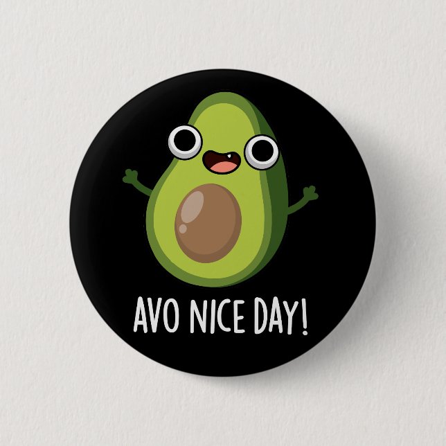 Avo Nice Day Funny Avocado Pun Mörk BG Knapp (Framsida)