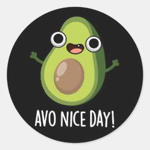 Avo Nice Day Funny Avocado Pun Mörk BG Runt Klistermärke