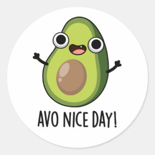 Avo Nice Day Funny Avocado Pun Runt Klistermärke