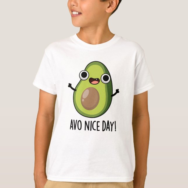 Avo Nice Day Funny Avocado Pun T Shirt (Framsida)