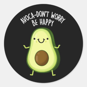 Avoca-be inte oroa dig för Lycklig Avocado Pun Mör Runt Klistermärke