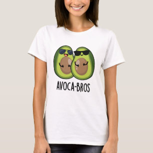 Avoca-bros Funny Avocado Pun T Shirt