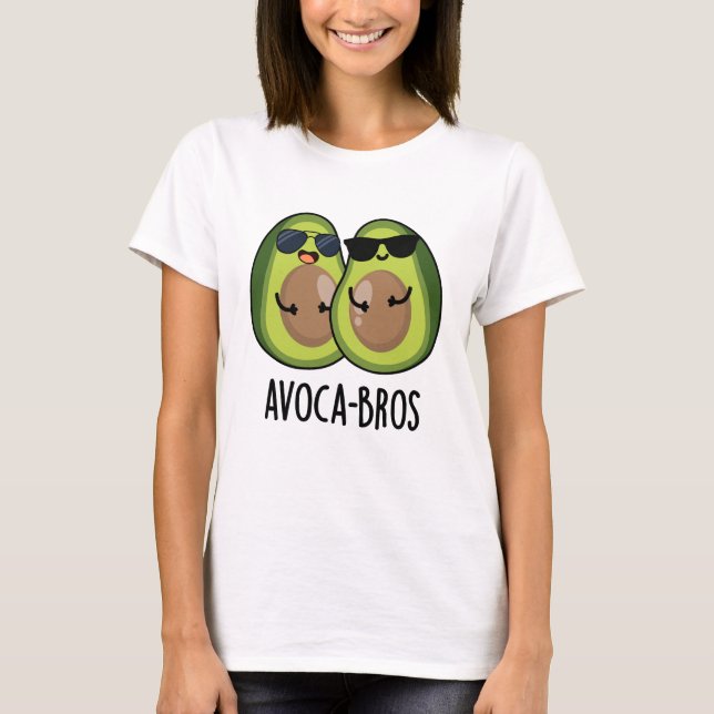 Avoca-bros Funny Avocado Pun T Shirt (Framsida)