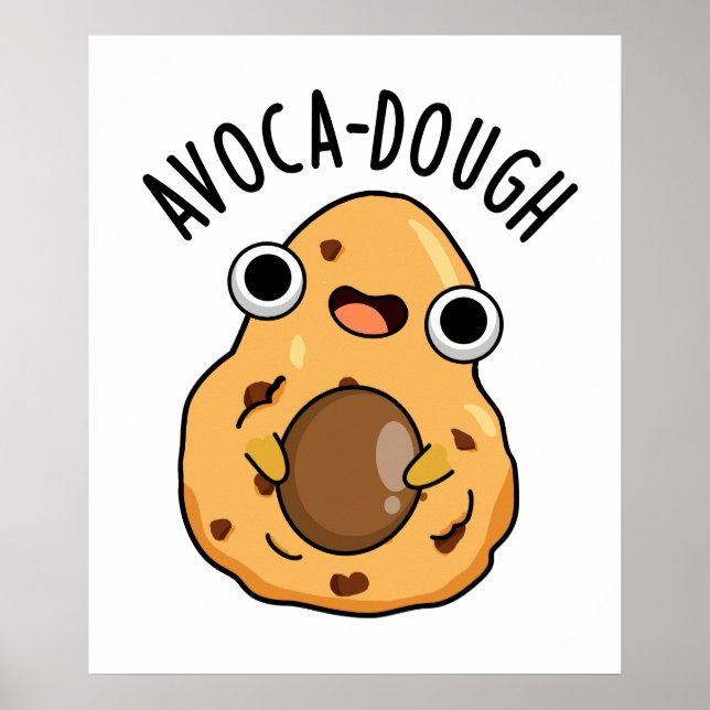 Avoca-dough Funny Avocado Pun Poster (Framsidan)