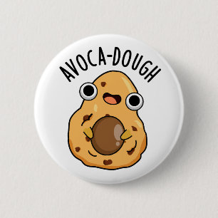Avoca-dough Roligt Avokado Skämt Knapp