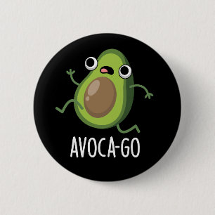 Avoca-go Funny Avocado Pun Mörk BG Knapp
