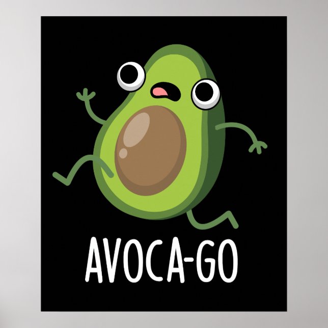 Avoca-go Funny Avocado Pun Mörk BG Poster (Framsidan)