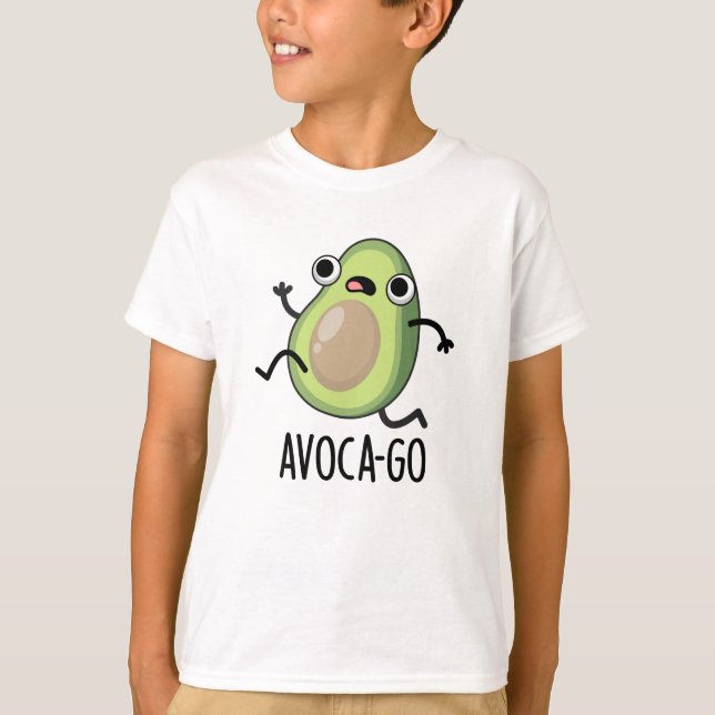 Avoca-go Funny Avocado Pun T Shirt (Framsida)