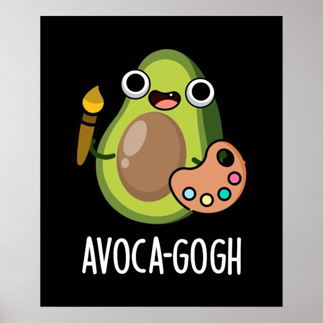 Avoca-gogh Funny Avocado Artist Pun Mörk BG Poster (Framsidan)