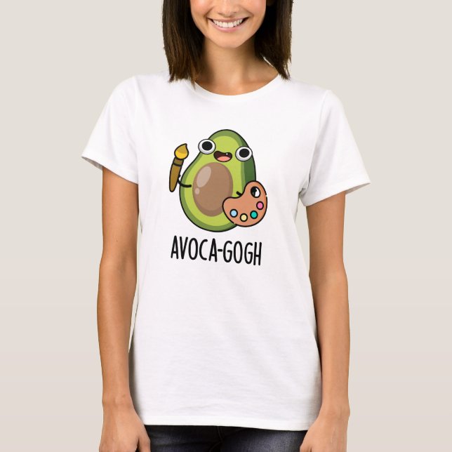 Avoca-gogh Funny Avocado Artist Pun T Shirt (Framsida)