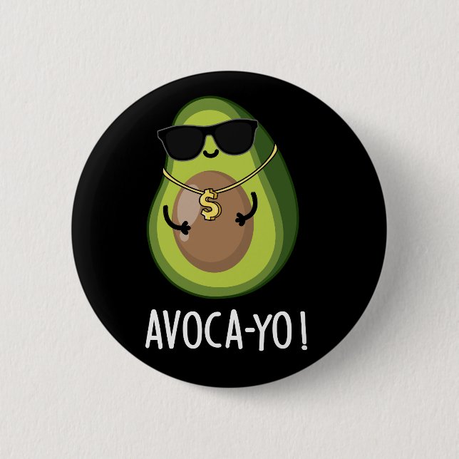 Avoca-yo Funny Coola Avocado Pun Mörk BG Knapp (Framsida)