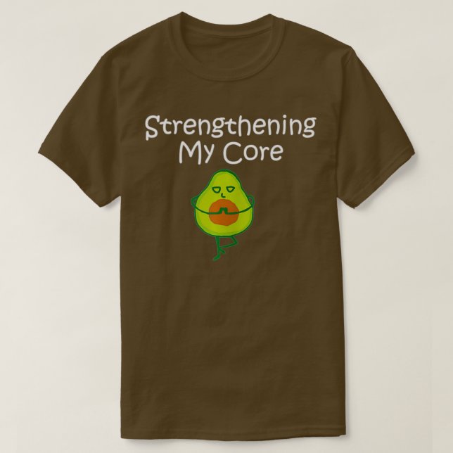 Avocado Älskare stärker min kärna T Shirt (Design framsida)