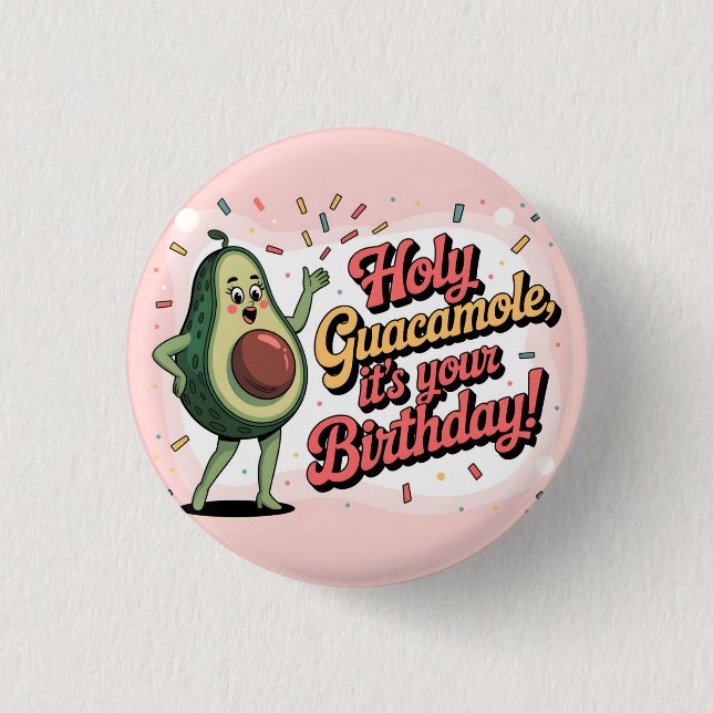 Avocado and "Holy Guacamole, it's your Birthday" Knapp (Framsida)