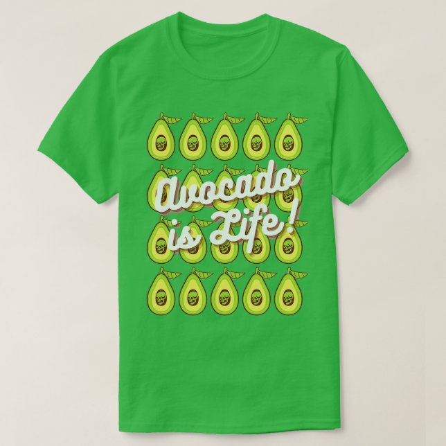 Avocado är Life-Skriv ut T Shirt (Design framsida)