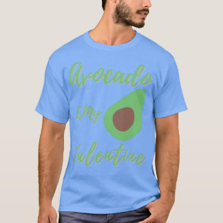 Avocado är min valentine1 t shirt