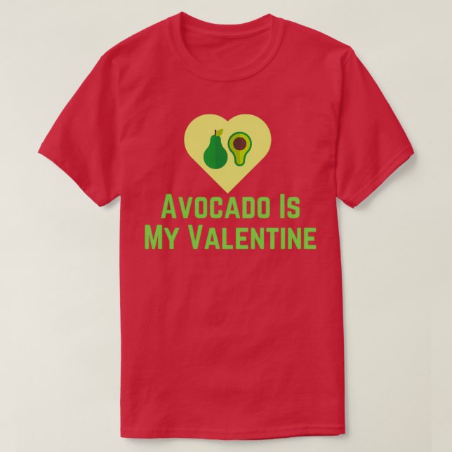 Avocado är min Valentine 3 3 T Shirt (Design framsida)