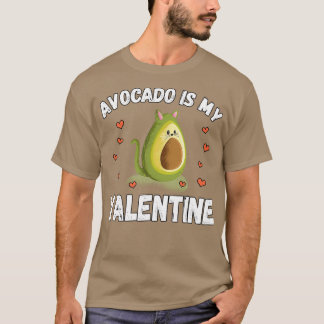 Avocado är min Valentine 56 T Shirt