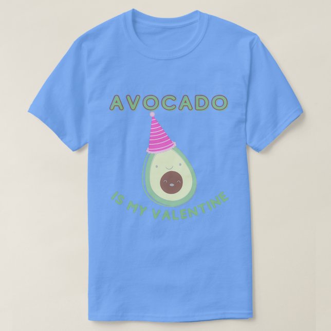 Avocado är min valentine Avocado Valentine 1 T Shirt (Design framsida)