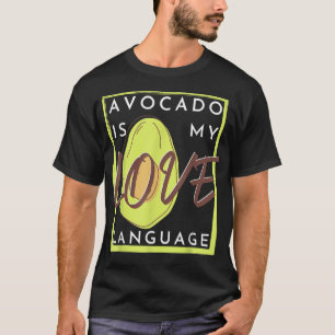 Avocado är mitt kärlek-språk t shirt