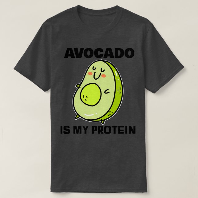 Avocado är mitt protein 2 t shirt (Design framsida)