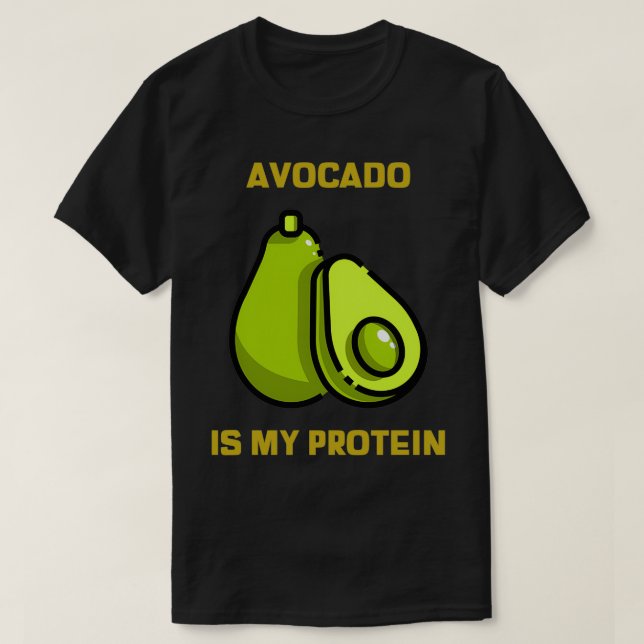 Avocado är mitt protein 6 t shirt (Design framsida)