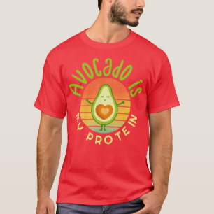 Avocado är mitt protein Avocado Gift Vegan Vegetar T Shirt