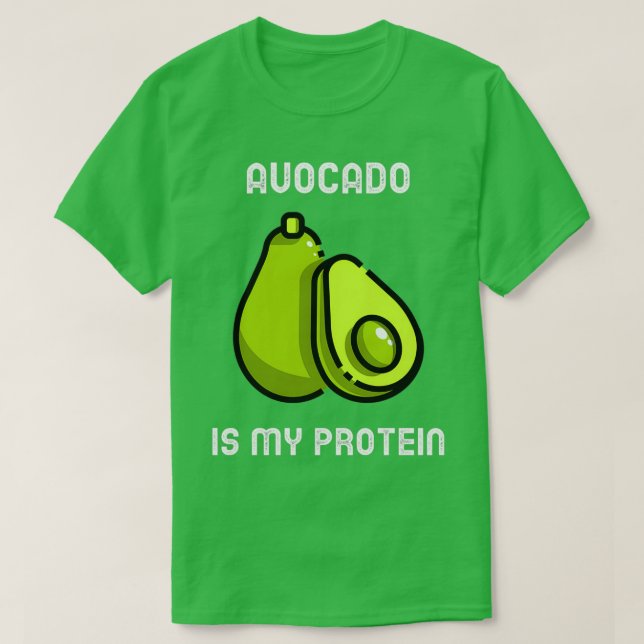 Avocado är mitt protein, sött citat T SHIRT (Design framsida)