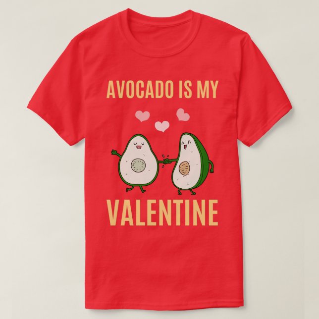 Avocado är My Valentine 5 T Shirt (Design framsida)