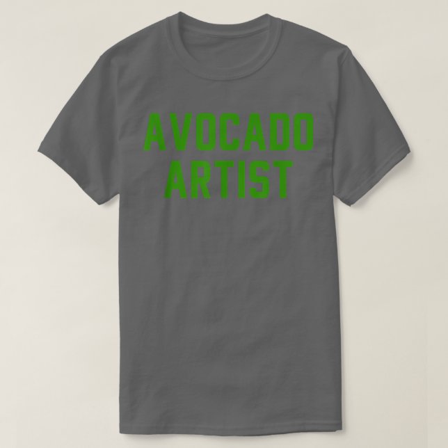 Avocado Artist Career-citat T Shirt (Design framsida)